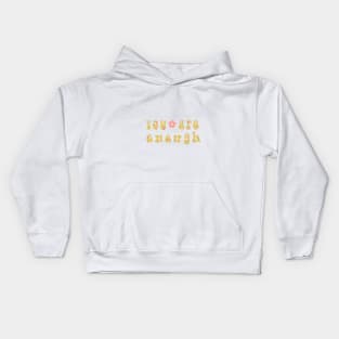 You Are Enough Kids Hoodie